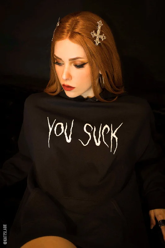 You Suck Hoodie [Zipper or Pullover]